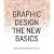 Graphic Design: The New Basics
