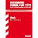 Berufliches Gymnasium 2012: Abitur-Pr�fungsaufgaben mit L�sungen. Physik Baden-W�rttemberg. Mit den Original-Pr�fungen 2005-2011