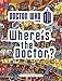 Doctor Who: Where's the Doctor?