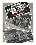 Housing and land policies in West Germany and Britain : a record of success and failure