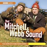 That Mitchell and Webb Sound: Series 3 | David Mitchell,Robert Webb
