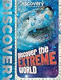Discover the extreme world