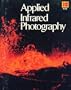 Applied Infrared Photography (Kodak publication)