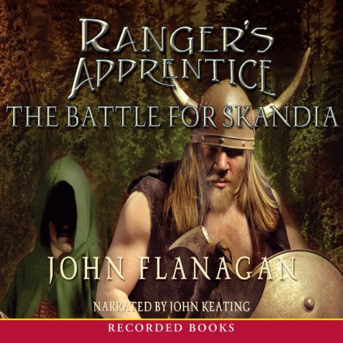 The Battle for Skandia: Ranger's Apprentice, Book 4