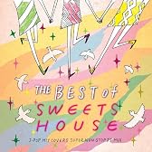 THE BEST of SWEETS HOUSE~for J-POP HIT COVERS SUPER NON-STOP DJ MIX~
