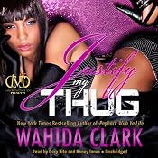 Justify My Thug: The Thug Series, Book 6 | [Wahida Clark]