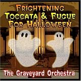 Frightening Tocatta & Fugue For Halloween