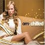 Om: Chilled