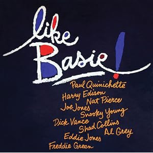 Like Basie by Paul Quinichette, Al Grey, and Harry Edison (Audio CD - 2006)