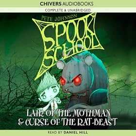 Spook School: Lair of the Mothman & Curse of the Rat-Beast (Unabridged)