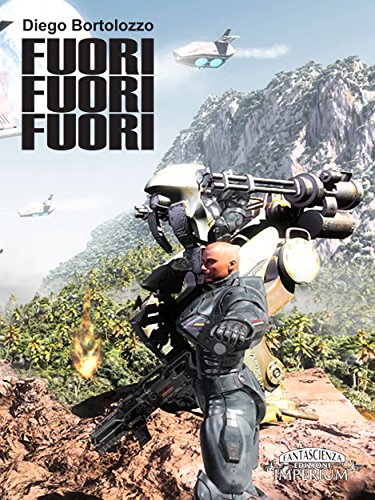Fuori! Fuori! Fuori! (fantascienza) (Italian Edition)