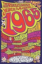 1965: The Most Revolutionary Year in Music 1965: The Most Revolutionary Year in Music