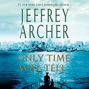 Only Time Will Tell: The Clifton Chronicles, Book 1 | [Jeffrey Archer]