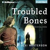 Troubled Bones: A Crispin Guest Medieval Noir, Book 4 | [Jeri Westerson]