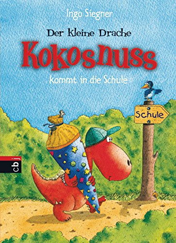 Der kleine Drache Kokosnuss kommt in die Schule (Die Abenteuer des kleinen Drachen Kokosnuss 1) (German Edition)