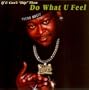 Do What U Feel