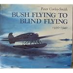 Bush Flying to Blind Flying : British Columbia's Aviation Pioneers 1930-1940 book cover