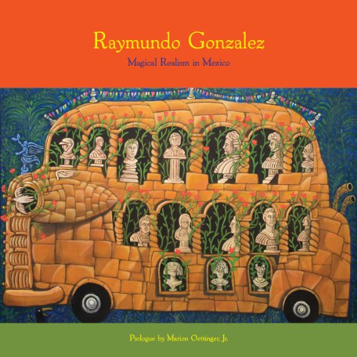 Raymundo Gonzalez: Magical Realism in Mexico