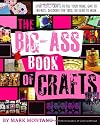 The Big-ass Book of Crafts