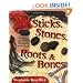 Sticks, Stones, Roots & Bones: Hoodoo, Mojo & Conjuring with Herbs