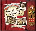 Wallace and Gromit Grand Adventures and Glorious Inventions: The Scrapbook of an Inventor... and His Dog (Wallace & Gromit)