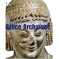 Gr�ce archa�que : 620-480 avant J�sus-Christ
