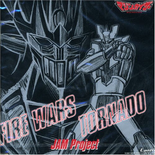 FIRE WARS JAM Project JAM Project featuring 影山ヒロノブ JAM Project featuring 水木一郎 影山ヒロノブ 工藤哲雄 河野陽吾