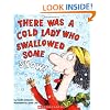 There Was A Cold Lady Who Swallowed Some Snow!