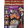 Every Other Day Is Halloween
