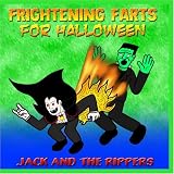 Jack And The Rippers - Frightening Farts For Halloween