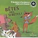 B�tes pas si b�tes ! : 3 histoires d'animaux � lire et � �couter: Les trois boucs, La ch�vre Biscornue, Le petit cochon t�tu