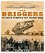 The Briggers: The Story of the Men Who Built the Forth Bridge