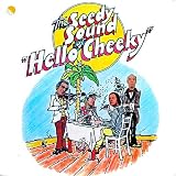 The Seedy Sound of Hello Cheeky