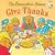 The Berenstain Bears Give Thanks (Berenstain Bears®)