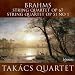 Brahms: String Quartets Op. 67, Op. 51 No.1