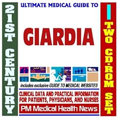 21st Century Ultimate Medical Guide to Giardia Infection (Giardiasis) - Authoritative... by PM Medical Health News