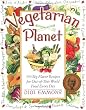 Vegetarian Planet: 350 Big-Flavor Recipes for Out-Of-This-World Food Every Day (Non)