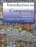 Introduction to Computing: Explorations in Language, Logic, and Machines