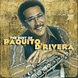 The Best of Paquito D`Rivera