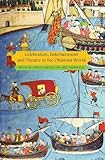 Celebration, entertainment and theater in the Ottoman world