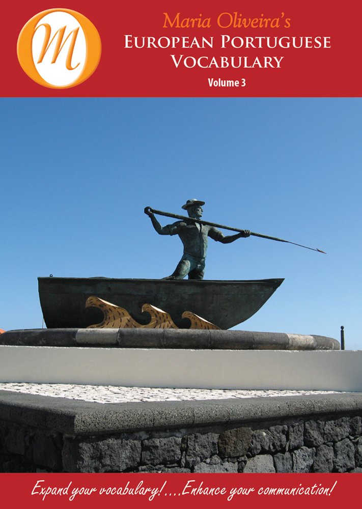 European Portuguese Vocabulary - Volume 3: Maria Oliveira ... European Portuguese Vocabulary - Volume 3: Maria Oliveira ...