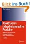 Konstruieren sicherheitsgerechter Produkte: Methoden und systematische L�sungssammlungen zur EG-Maschinenrichtlinie