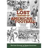 The Lost Century of American Football: Reports From the Birth of A Game