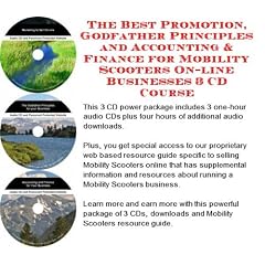 The Best Promotion, Godfather Principles and Accounting & Finance for Mobility Scooters On-line Businesses 3 CD Course