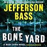 The Bone Yard: A Body Farm Novel