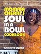 Momma Cherri's Soul in a Bowl Cookbook