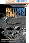 Return to the Moon: Exploration, Enterprise, and Energy in the Human Settlement of Space