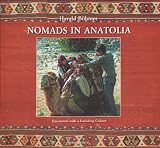 Nomads in Anatolia: Encounters with a Vanishing Culture