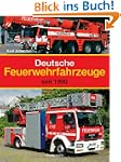 Deutsche Feuerwehrfahrzeuge: seit 1990