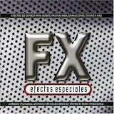 F X Efectos Especiales